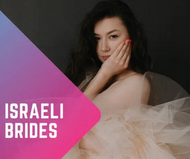 Israeli Brides—Are They Good Partners for Westerners? 